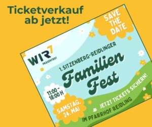 Mehr über den Artikel erfahren Ticketverkauf für das 1. Sitzenberg-Reidlinger Familienfest 2025