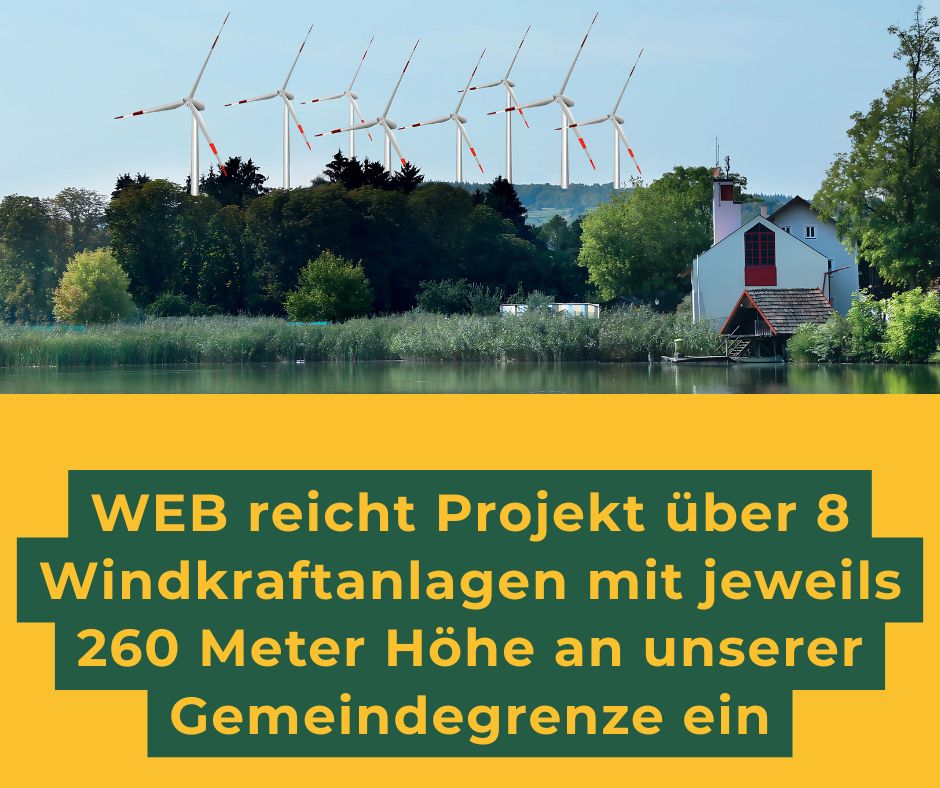 WEB reicht Projekt über 8 Windkraftanlagen mit jeweils 260 Meter Höhe an unserer Gemeindegrenze ein