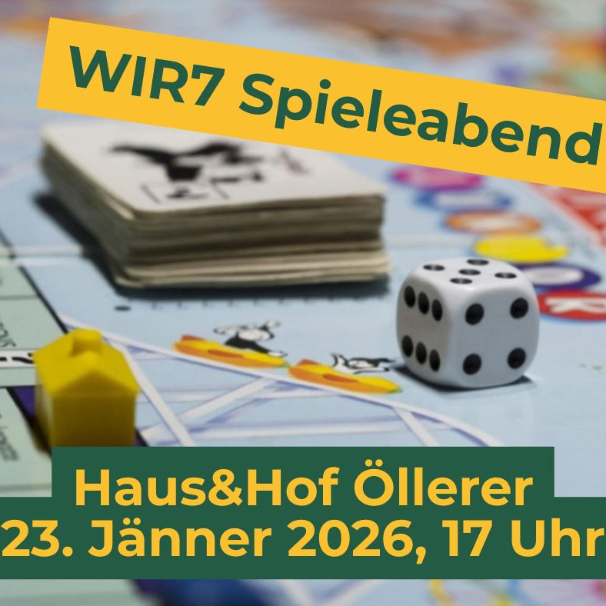 WIR7 Spieleabend – Haus&Hof Öllerer – 23. Jänner 2026, 17 Uhr